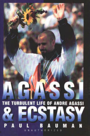 Cover of Agassi and Ecstasy