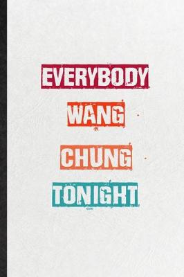 Book cover for Everybody Wang Chung Tonight