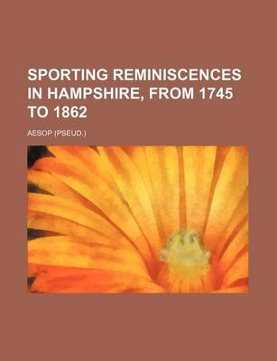 Book cover for Sporting Reminiscences in Hampshire, from 1745 to 1862