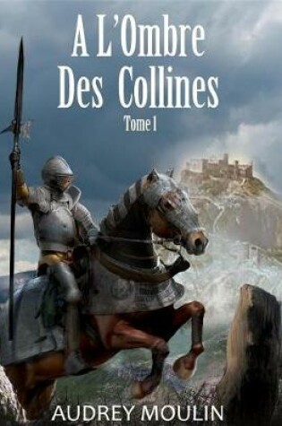 Cover of A l'Ombre Des Collines