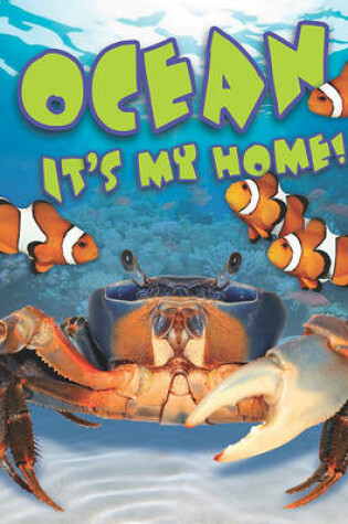 Cover of Ocean: It's My Home!