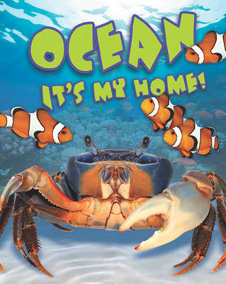 Cover of Ocean: It's My Home!