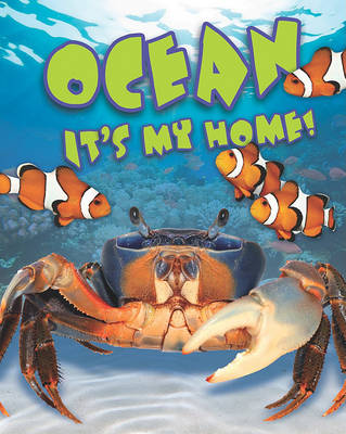 Book cover for Ocean: It's My Home!