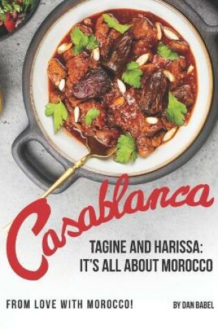 Cover of Casablanca - Tagine and Harissa