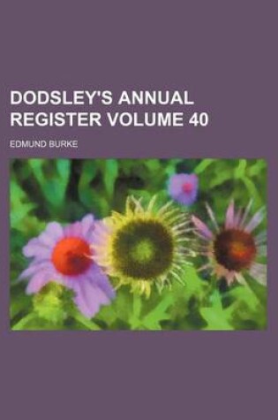 Cover of Dodsley's Annual Register Volume 40