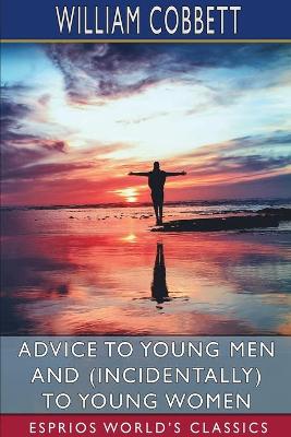 Book cover for Advice to Young Men and (Incidentally) to Young Women (Esprios Classics)