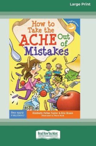 Cover of How to Take the ACHE Out of Mistakes [Standard Large Print 16 Pt Edition]