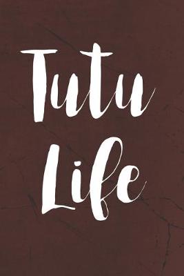 Book cover for Tutu Life
