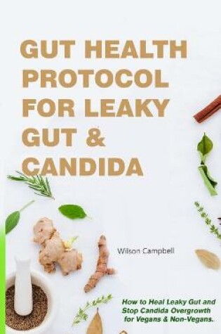 Cover of Gut Health Protocol to Cure Leaky Gut and Candida