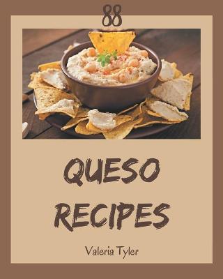 Book cover for 88 Queso Recipes