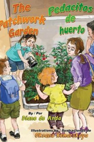 Cover of The Patchwork Garden / Pedacitos de Huerto