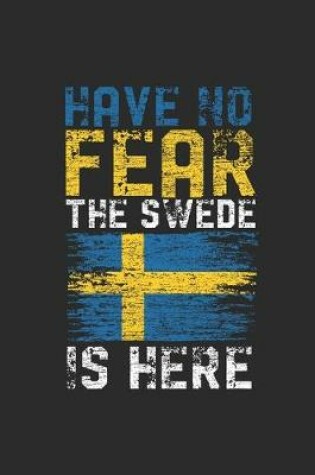 Cover of Have No Fear The Swede Is Here