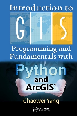 Book cover for Introduction to GIS Programming and Fundamentals with Python and ArcGIS®