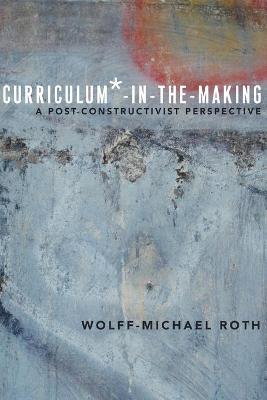 Cover of Curriculum*-in-the-Making