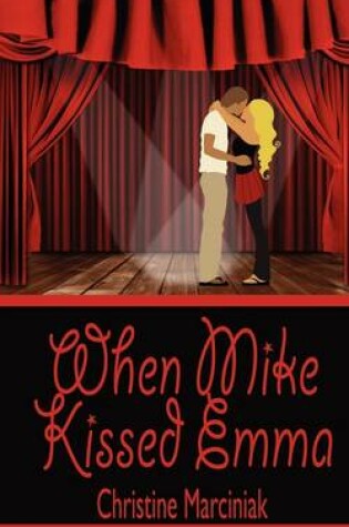 Cover of When Mike Kissed Emma