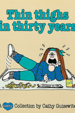 Cover of Thin Thighs in Thirty Years