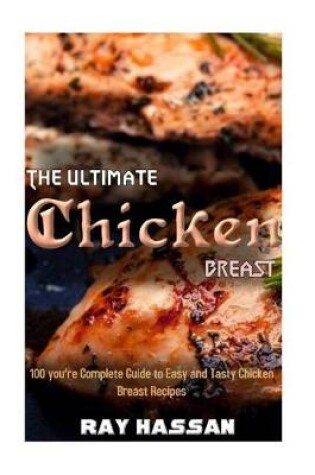 Cover of The Ultimate Chicken Breast