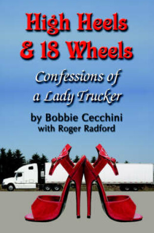 Cover of High Heels and 18 Wheels