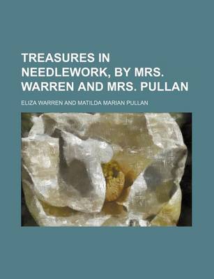 Book cover for Treasures in Needlework, by Mrs. Warren and Mrs. Pullan