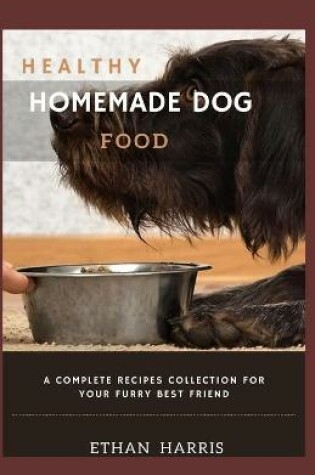 Cover of Healthy Homemade Dog Food