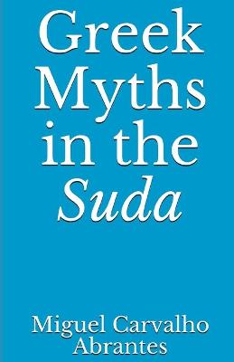 Book cover for Greek Myths in the Suda