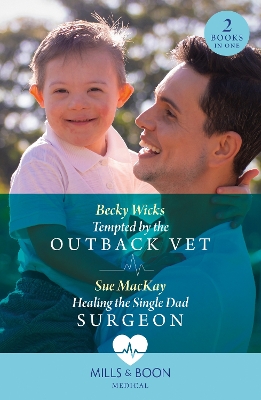 Book cover for Tempted By The Outback Vet / Healing The Single Dad Surgeon