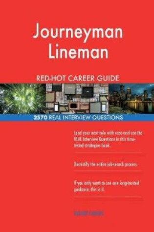 Cover of Journeyman Lineman Red-Hot Career Guide; 2570 Real Interview Questions