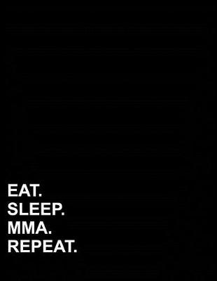 Book cover for Eat Sleep Mma Repeat