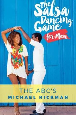 Cover of The Salsa Dancing Game for Men