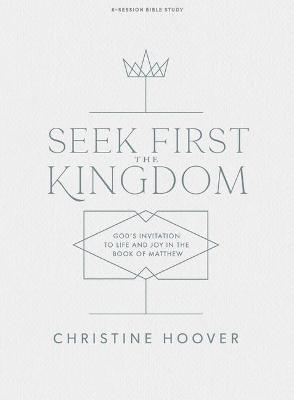 Book cover for Seek First the Kingdom Bible Study Book