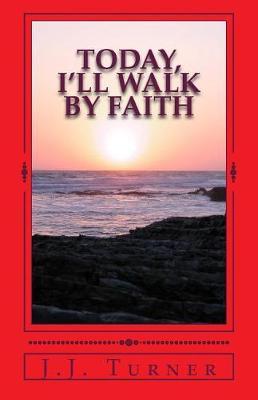 Book cover for Today, I'll Walk By Faith