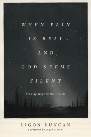 Cover of When Pain Is Real and God Seems Silent