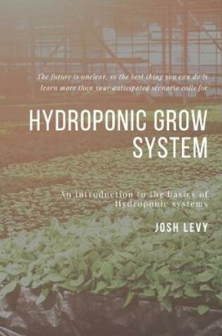 Cover of Hydroponic Grow System