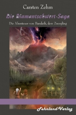 Cover of Die Diamantschwert-Saga. Die Abenteuer von Bandath, dem Zwergling
