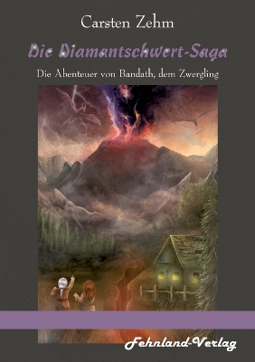 Book cover for Die Diamantschwert-Saga. Die Abenteuer von Bandath, dem Zwergling