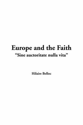 Book cover for Europe and the Faith, "Sine Auctoritate Nulla Vita"