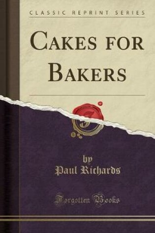 Cover of Cakes for Bakers (Classic Reprint)