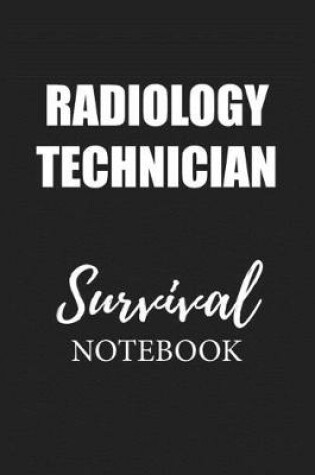 Cover of Radiology Technician Survival Notebook