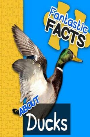 Cover of Fantastic Facts about Ducks