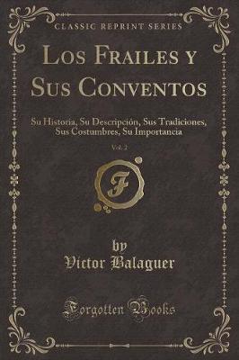 Book cover for Los Frailes y Sus Conventos, Vol. 2