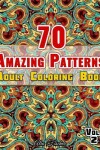 Book cover for 70 Amazing Patterns - Adult Coloring Book - Volume 2