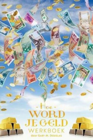 Cover of Hoe Word Je G ld Werkboek - Money Workbook Dutch