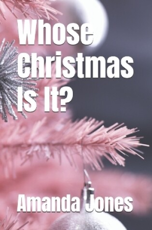 Cover of Whose Christmas Is It?