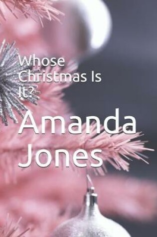 Cover of Whose Christmas Is It?