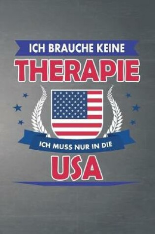 Cover of Ich brauche keine Therapie ich muss nur in die USA