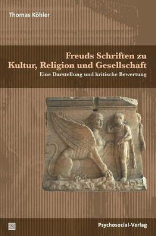 Cover of Freuds Schriften zu Kultur, Religion und Gesellschaft