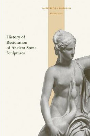 Cover of History of Restoration of Ancient Stone Sculptures