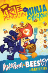 Book cover for Pirate Penguin vs Ninja Chicken Volume 3: Macaroni and Bees?!?  