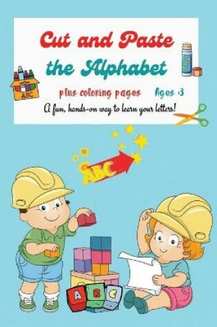 Cover of Cut and Paste the Alphabet