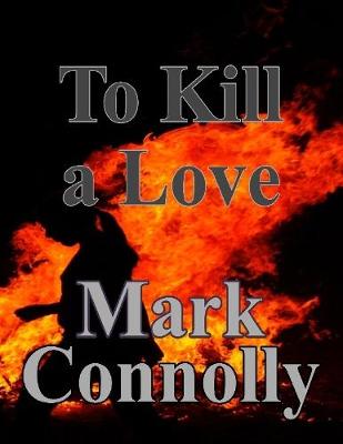 Book cover for To Kill a Love